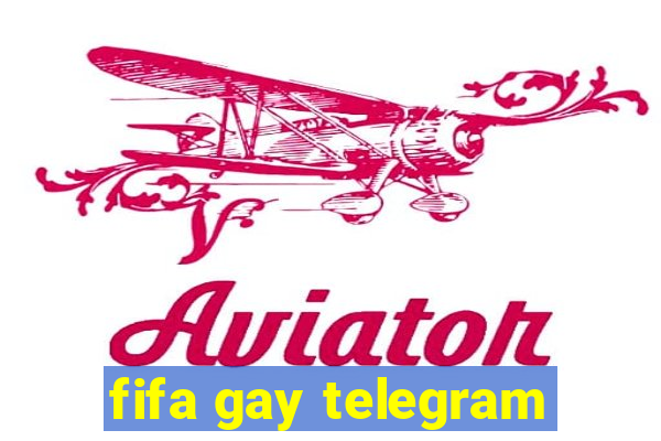 fifa gay telegram